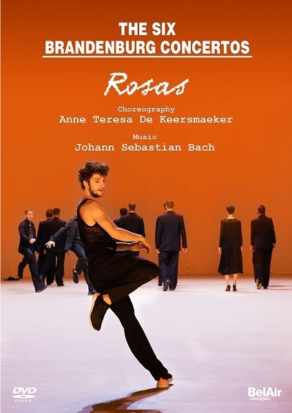 Bach: The Six Brandenburg Concertos / B'Rock, Rosas, Keersmaeker