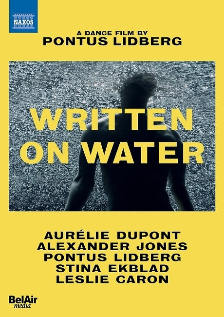 Written on Water – A Dance Film by Pontus Lidberg