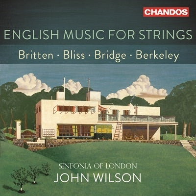 English Music for Strings - Britten, Bridge, Berkeley & Bliss / Wilson, Sinfonia of London