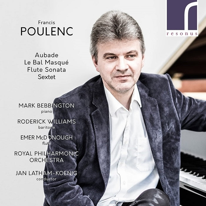 Poulenc: Aubade - Le bal masqué - Flute Sonata - Sextet / Bebbington, McDonough, Williams, Latham-Koenig, Royal Philharmonic Orchestra