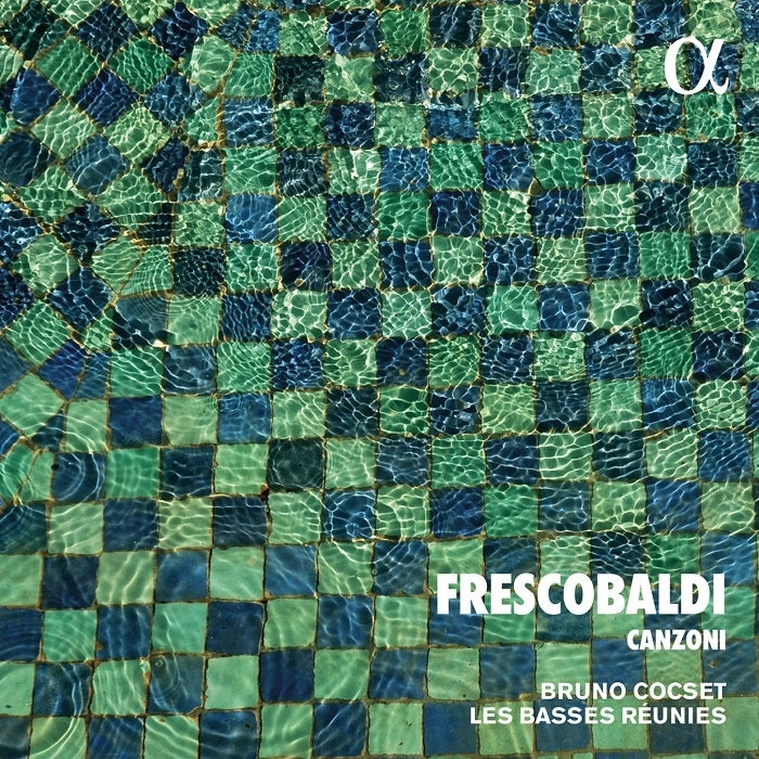 Frescobaldi: Canzoni / Les Basses Réunies