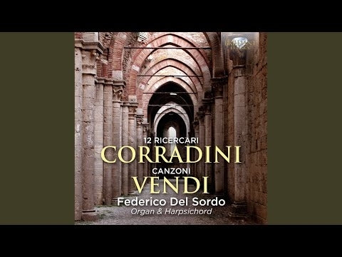 Corradini: 12 Ricercari - Vendi: Canzoni / Federico del Sordo