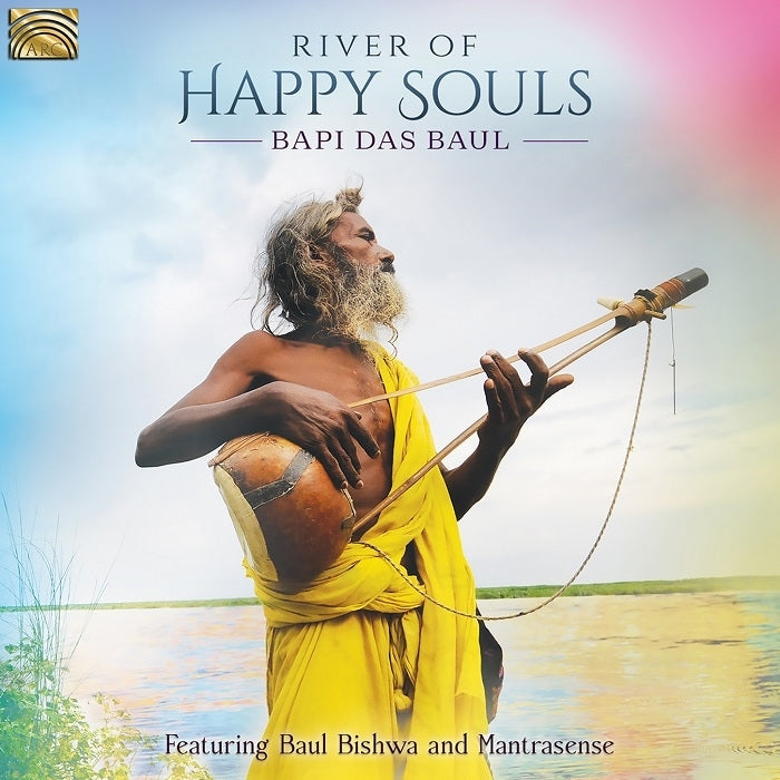 Baul: The River of Happy Souls / Chakraborty, Saha, Baul, Baul Bishwa, Mantrasense