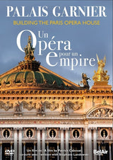 Un opéra pour un empire - Palais Garnier: Building the Paris Opera House / Roussineau