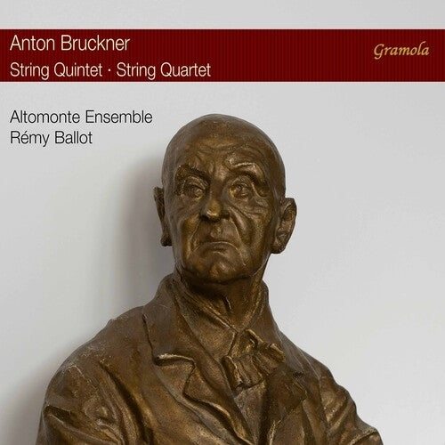 Bruckner: String Quintet - String Quartet / Altomonte Ensemble