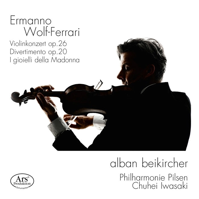 Wolf-Ferrari: Violin Concerto, Op. 26 - Divertimento, Op. 20 - I gioielli della Madonna / Iwasaki, Beikircher, Pilsen Philharmonic Orchestra