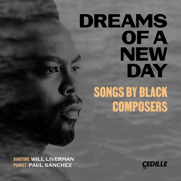 Dreams of a New Day: Songs by Black Composers / Liverman, Sanchez