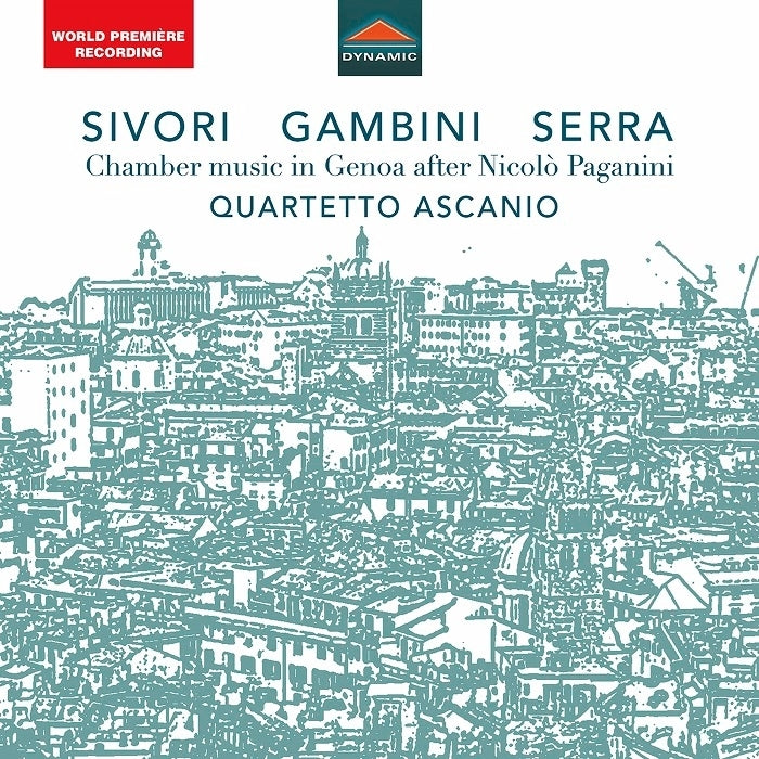 Sivori, Gambini, Serra: Chamber music in Genoa after Nicolò Paganini / Quartetto Ascanio