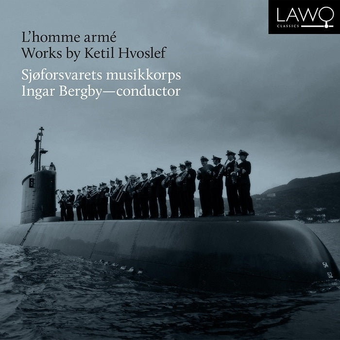 Hvoslef: L'homme Arme / Bergby, Norwegian Naval Forces' Band