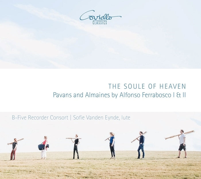 Ferrabosco: The Soule of Heaven / Eynde, B-Five Recorder Consort