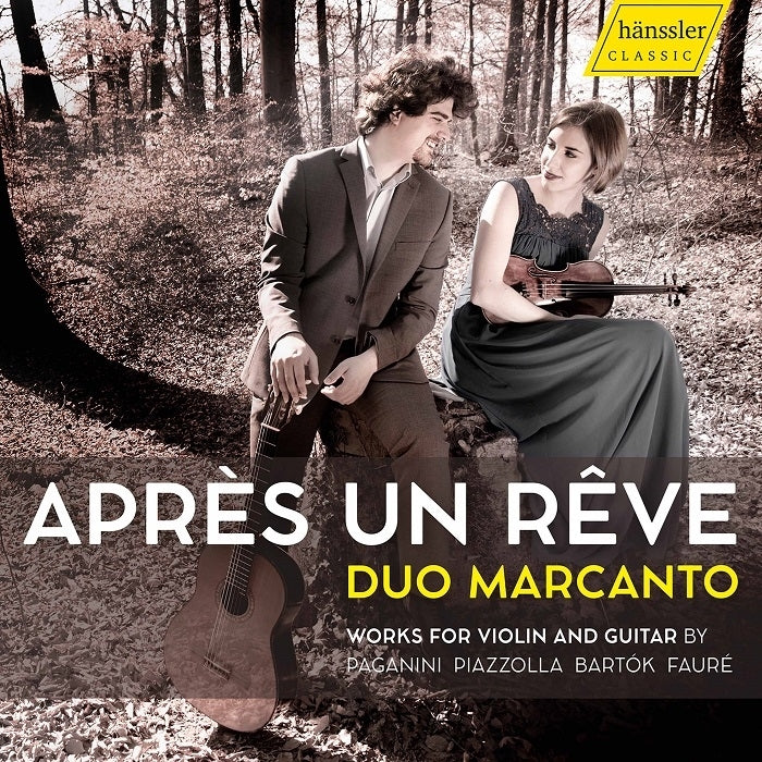 Bartók, Fauré, Paganini, Piazzolla: Après un Reve - Works for Violin and Guitar / Duo Marcanto