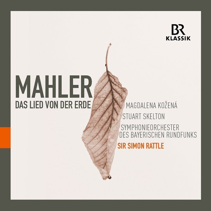 Mahler: Das Lied von der Erde / Rattle, Kožená, Skelton, BRSO