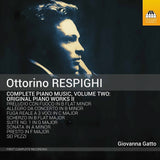 Ottorino Respighi: Complete Piano Music, Vol. 2 / Gatto