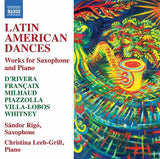 Latin American Dances - Works for Saxophone and Piano / Rigó, Leeb-Grill