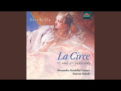 Stradella: La Circe - 1st and 2nd versions / Velardi, Alessandro Stradella Consort