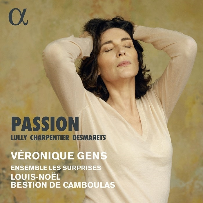 Passion - Lully, Charpentier & Desmarets / Gens, Camboulas, Ensemble Les Surprises