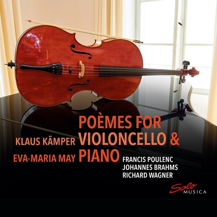 Brahms, Poulenc, Wagner: Poèmes for Violoncello & Piano / May, Kamper