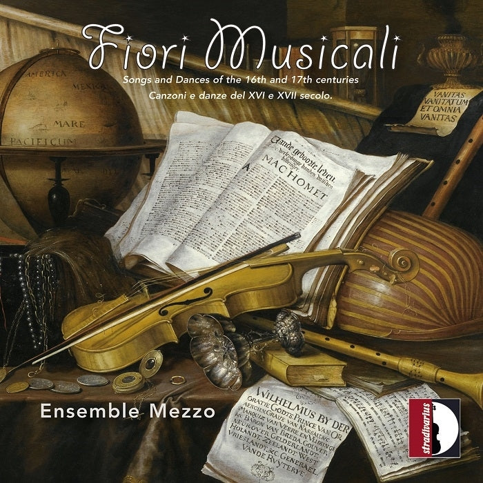 Various: Fiori Musicali, Songs and Dances of the 16th and 17th centuries / Ensemble Mezzo