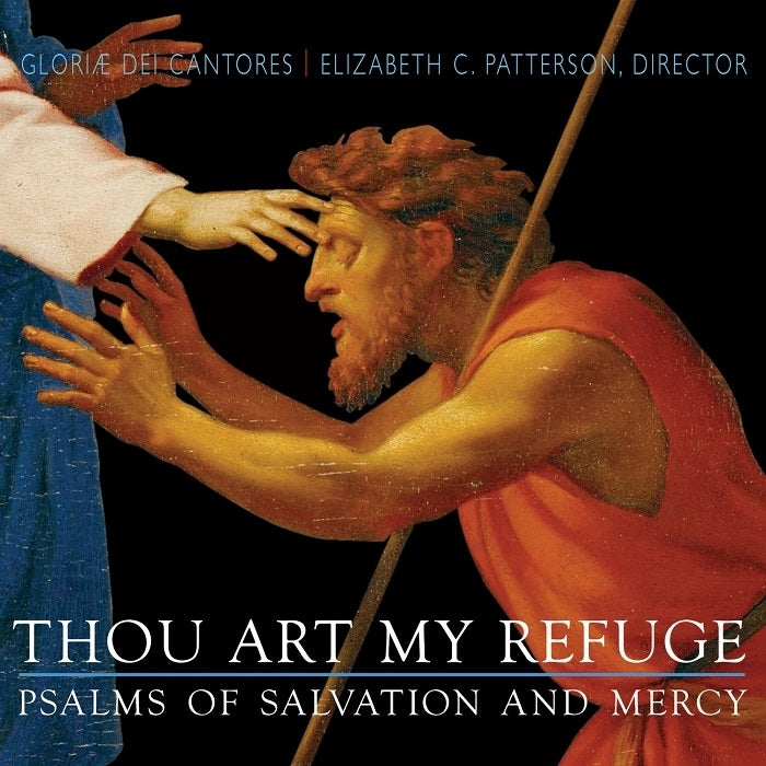 Psalms of Salvation & Mercy / Patterson, Gloriae Dei Cantores