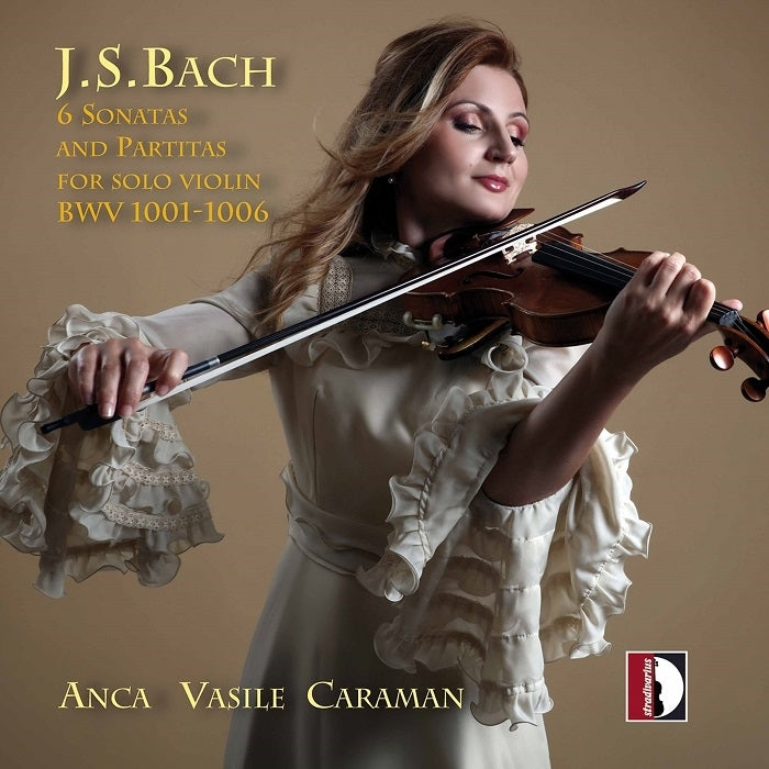Bach: Sonatas and Partitas for Solo Violin, BWV 1001-1006 / Caraman