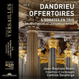 Dandrieu: V2: Offertoires & Sonates / Robin, Delaforge, Ensemble Il Caravaggio