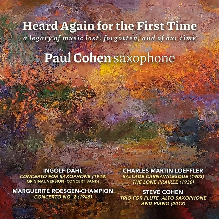 Loeffler, Dahl, Cohen: Heard Again for the First Time / Cohen, Nichols, Eastern Wind Symphony