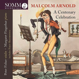 Malcolm Arnold - A Centenary Celebration / Fisher, Fingerhut