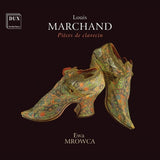 Marchand: Pièces de clavecin / Mrowca