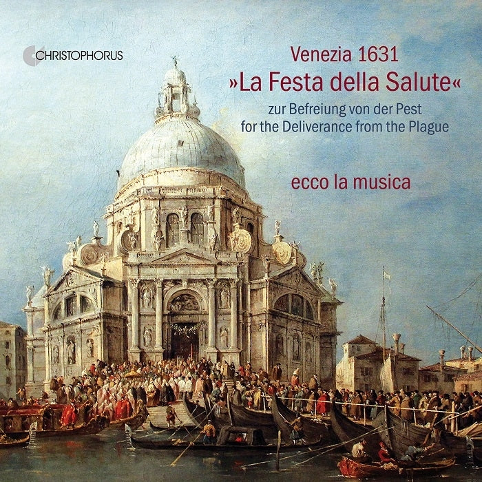 Venezia 1631 - La Festa della Salute / Sämann, Ecco La Musica