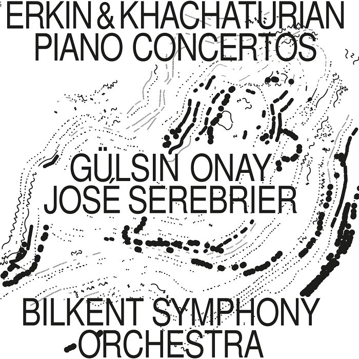 Erkin, Khachaturian: Piano Concertos / Onay, Serebrier, Bilkent Symphony Orchestra