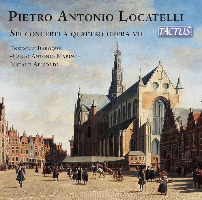 Locatelli: Sei Concerti a Quattro Opera VII / Arnoldi, Ensemble Barocco Carlo Antonio Marino