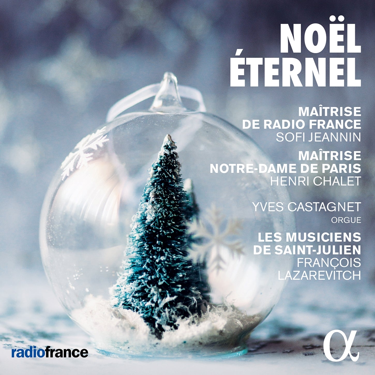 Noël éternel / Castagnet, Jeannin, Chalet, Maîtrise Notre-Dame de Paris, Maîtrise de Radio France