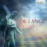 De Lange: Requiem / Gronostay, Netherlands Chamber Choir