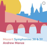 Mozart: Symphonies Nos. 38 & 39 / Manze, NDR Radiophilharmonie