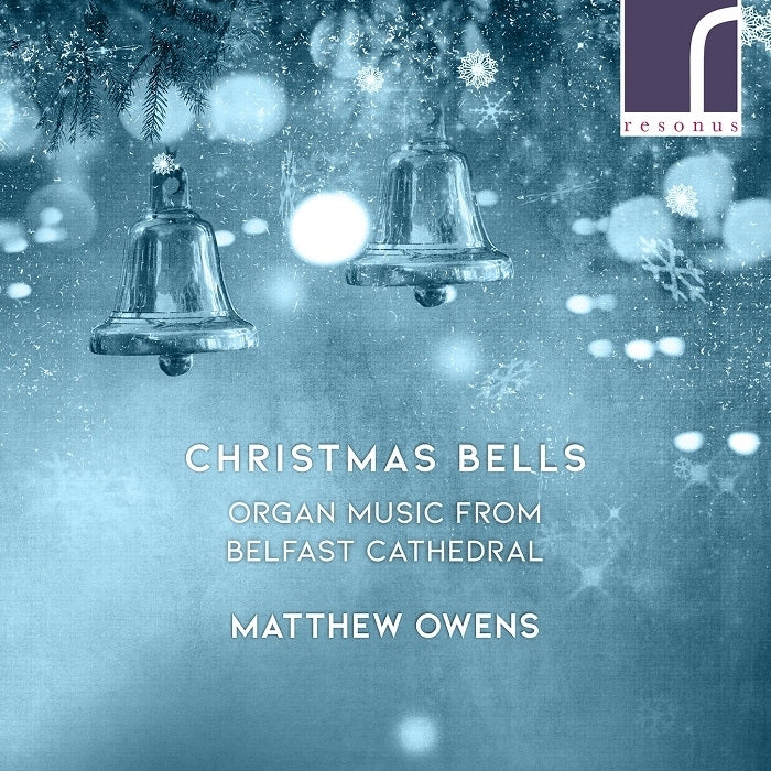 Christmas Bells - Organ Music from Belfast Cathedral