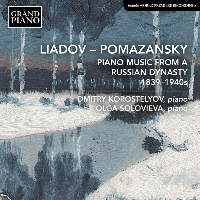Liadov - Pomazansky: Piano Music from a Russian Dynasty, 1839-1940s