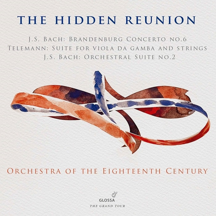 Bach, Telemann: The Hidden Reunion / Schmidt-Casdorff, Zipperling, Orchestra of the Eighteenth Century
