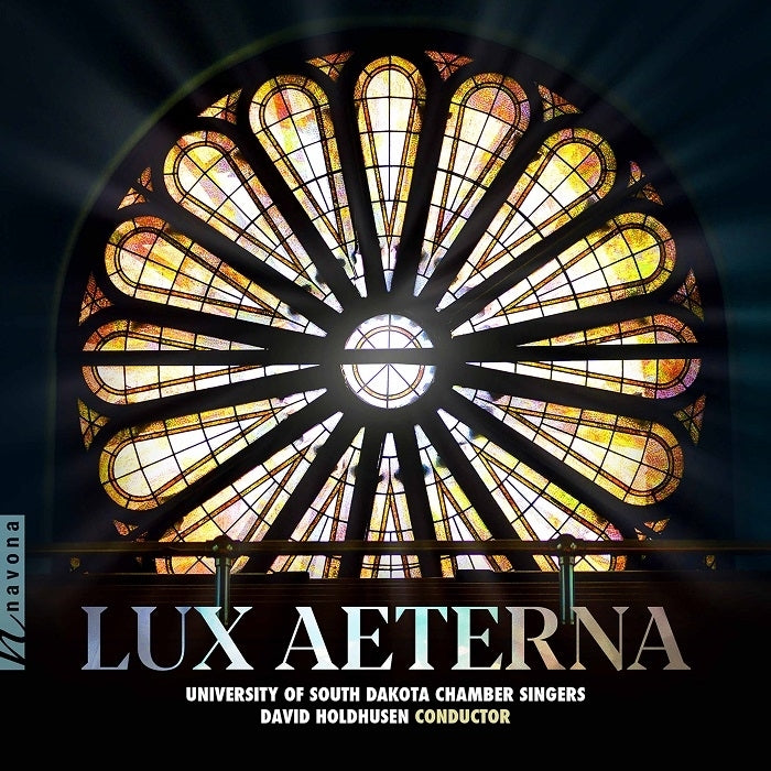 Lux Aeterna / Holdhusen, University of South Dakota Chamber Singers