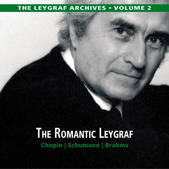 Brahms, Chopin, Schumann: The Leygraf Archives, Vol. 2 / Leygraf