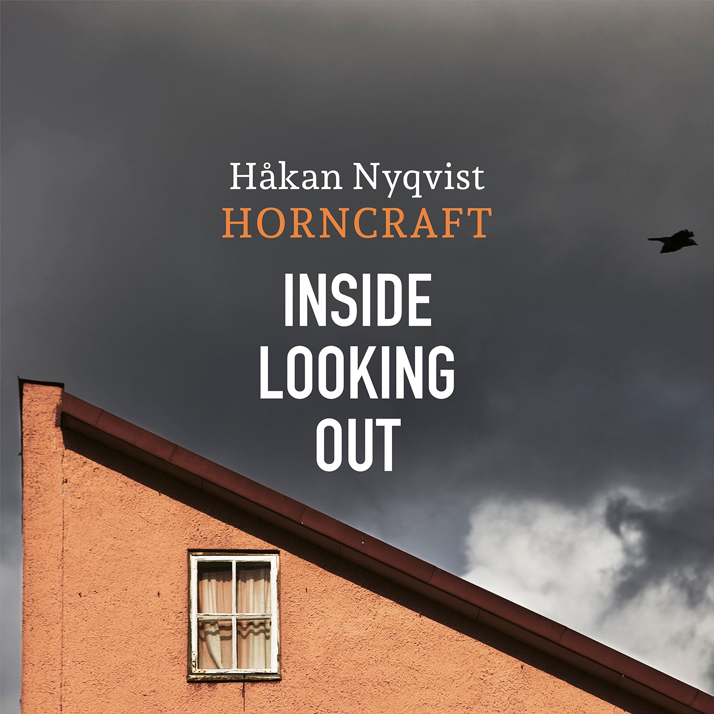 Håkan Nyqvist's Horncraft: Inside Looking Out / Hultén, Lundberg, Nyqvist, Palmberg