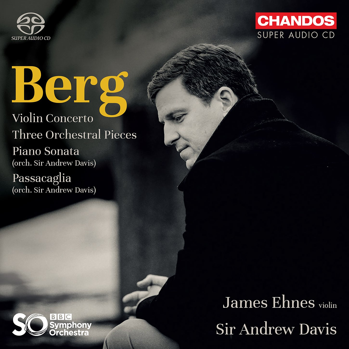 Berg: Violin Concerto & 3 Pieces for Orchestra / Ehnes, Davis, BBC Symphony