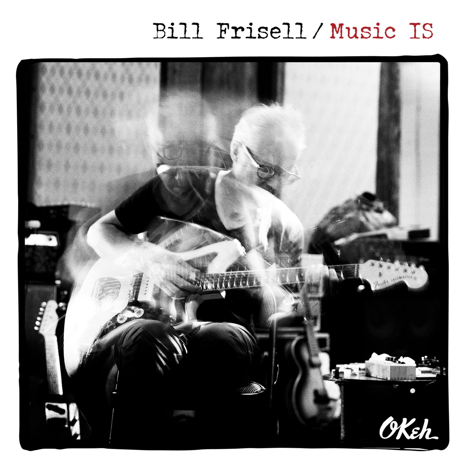Music IS / Bill Frisell