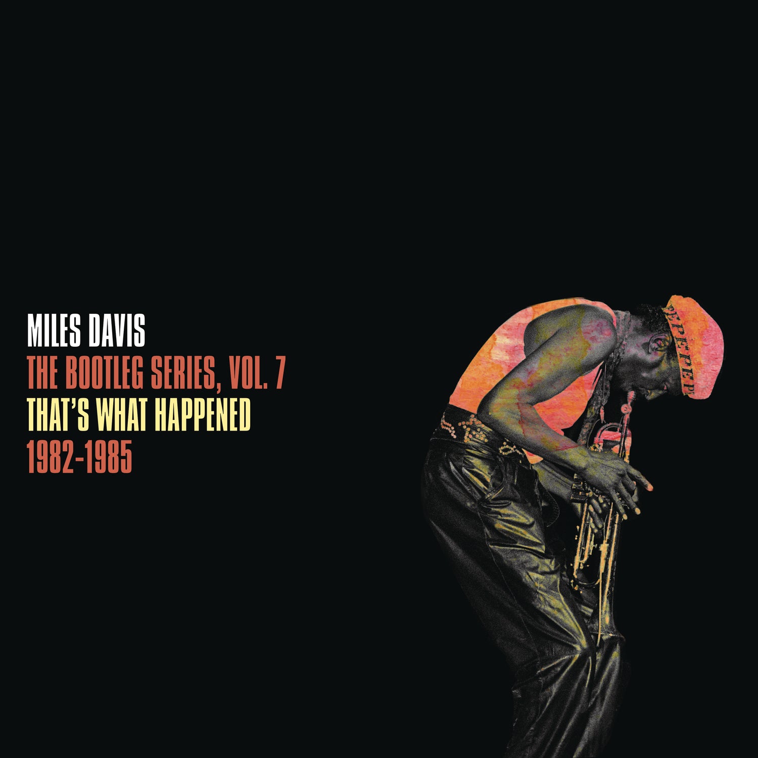 That’s What Happened, 1982-1985 - The Bootleg Series Vol. 7 / Miles Davis