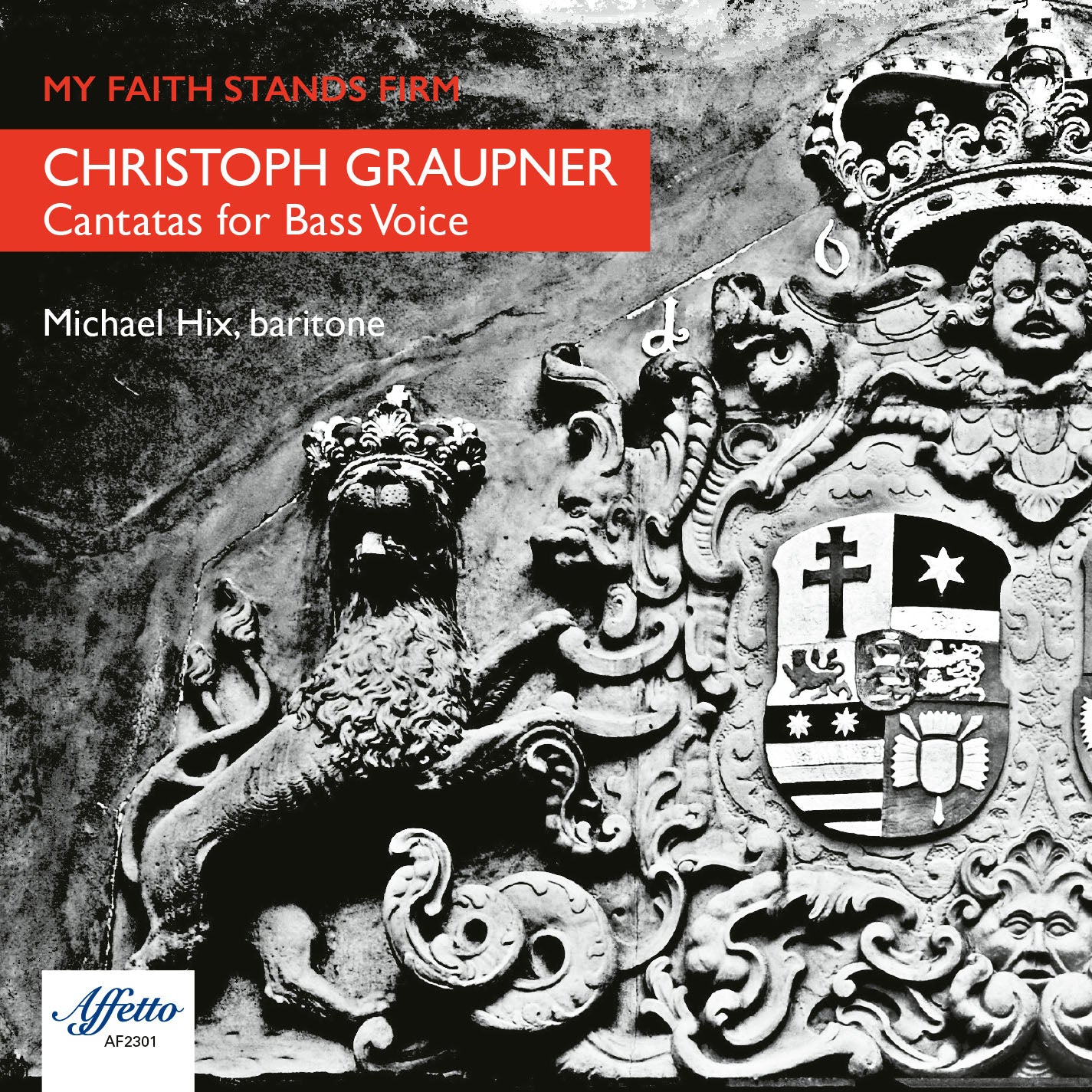 Graupner: My Faith Stands Firm - Cantatas for Bass Voice / Hix