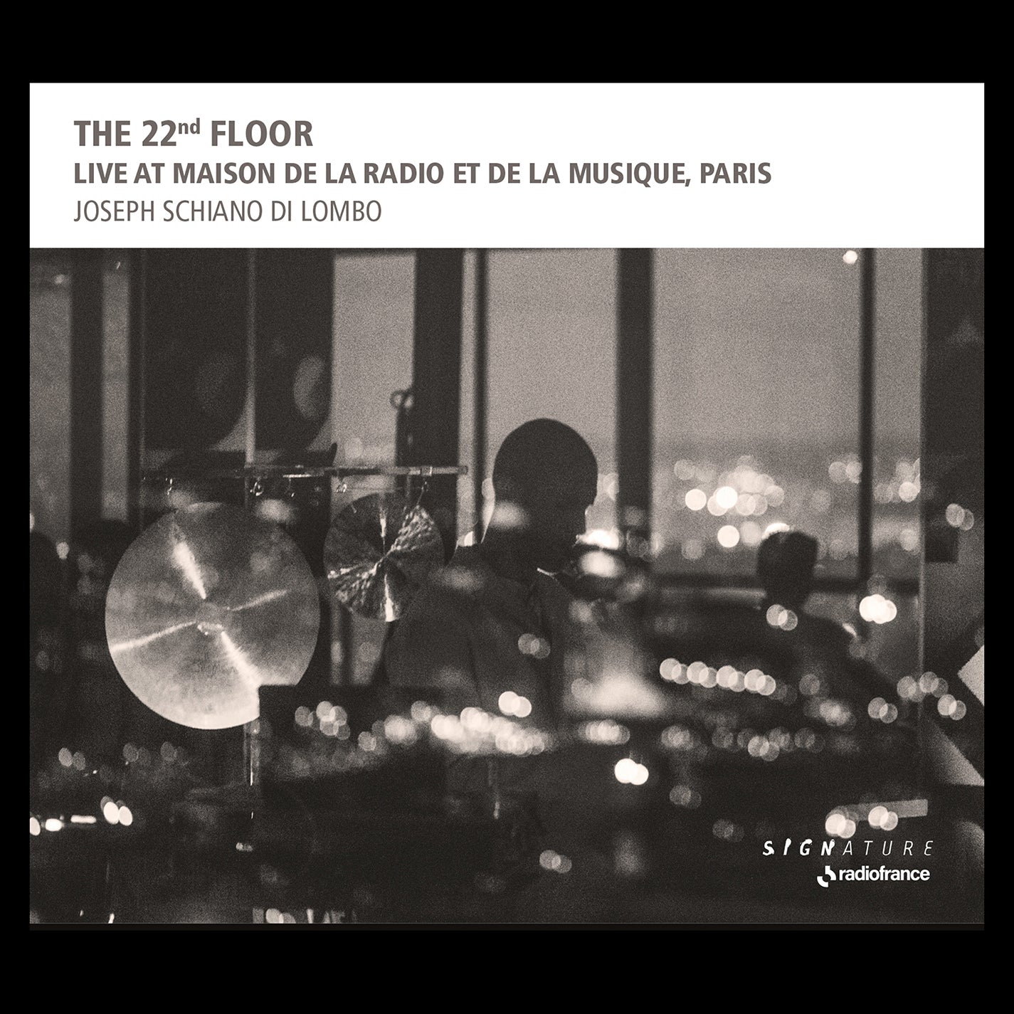 The 22nd Floor: Live at Maison de la Radio et de la Musique / Schiano di Lombo