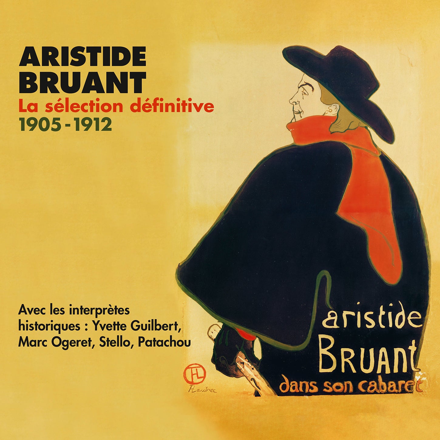 Aristide Bruant: The Definitive Selection, 1905-1912