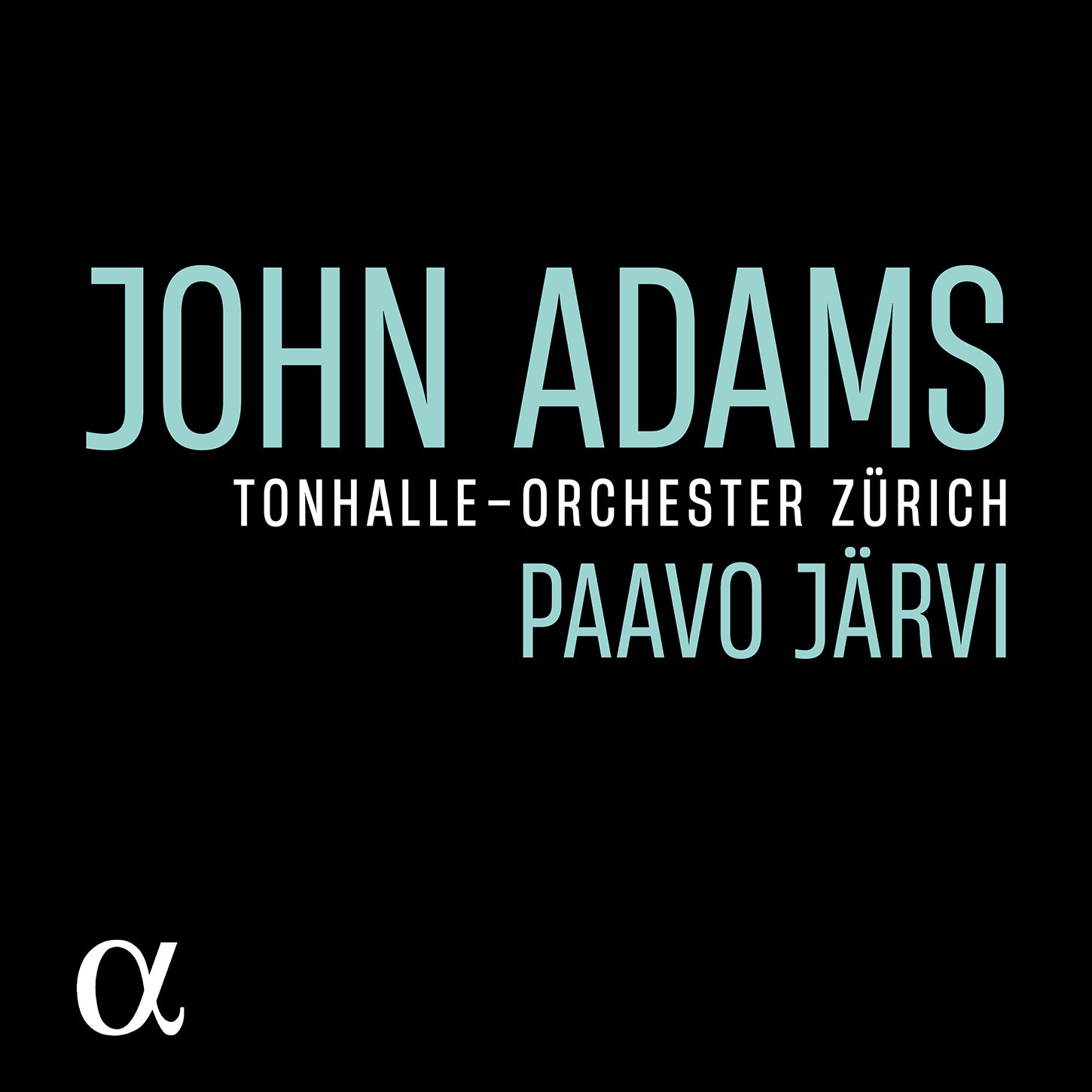 Adams: Orchestral Works / Järvi, Tonhalle-Orchester Zürich