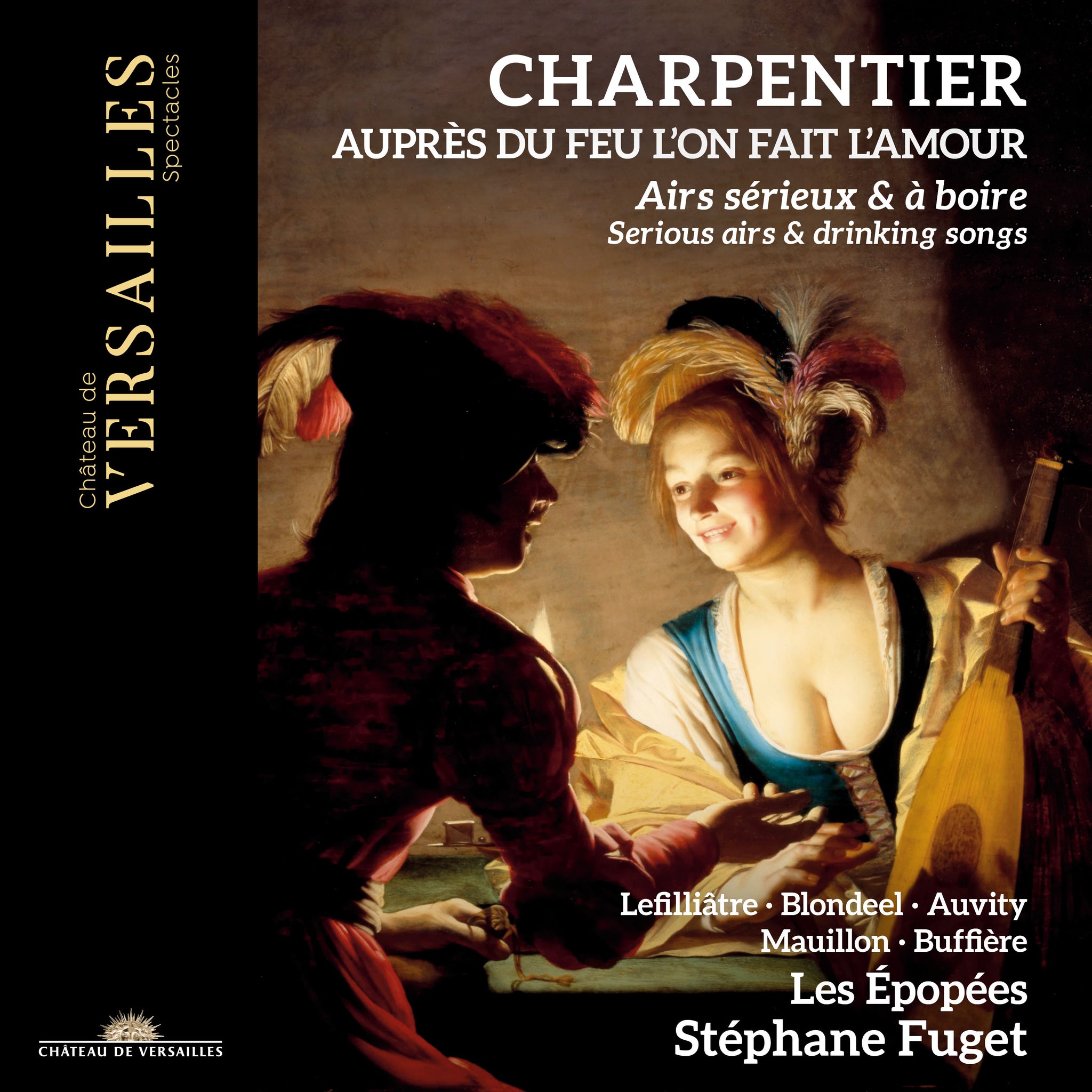 Charpentier: Aupres du feu l'on fait l'amour - Serious Airs & Drinking Songs