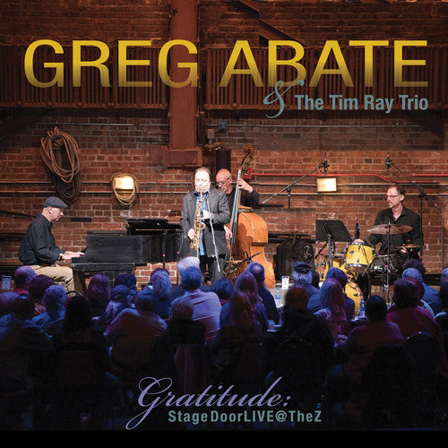 Gratitude - Stagedoor Live at the Z / Greg Abate