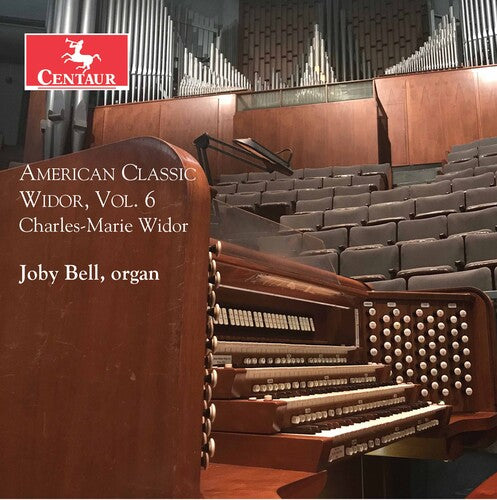 American Classic Widor, Vol. 6 / Joby Bell